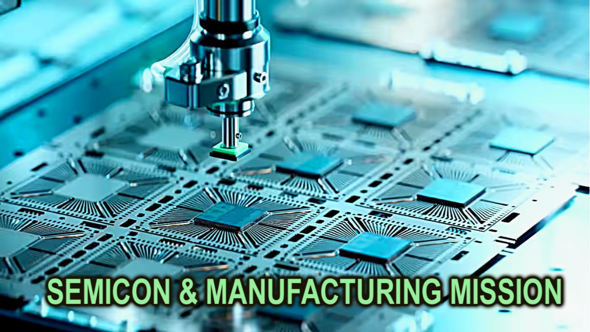 Semicon & manufacturing mission
